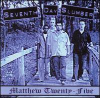 Seventh Day Slumber : Matthew Twenty Five